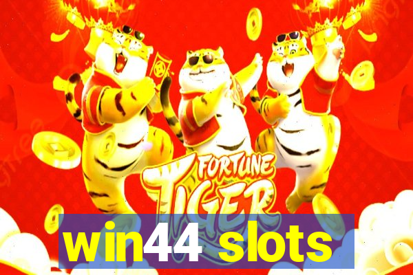 win44 slots